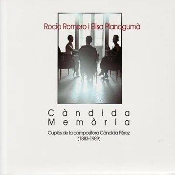 Portada de l'àlbum musical del 2009 (CD) de Rocío Romero i Elisa Planagumà: Cuplets de la compositora Càndida Pérez (1883-1989). Arxiu del Grup de Recerca Folklòrica de la Garrotxa.
