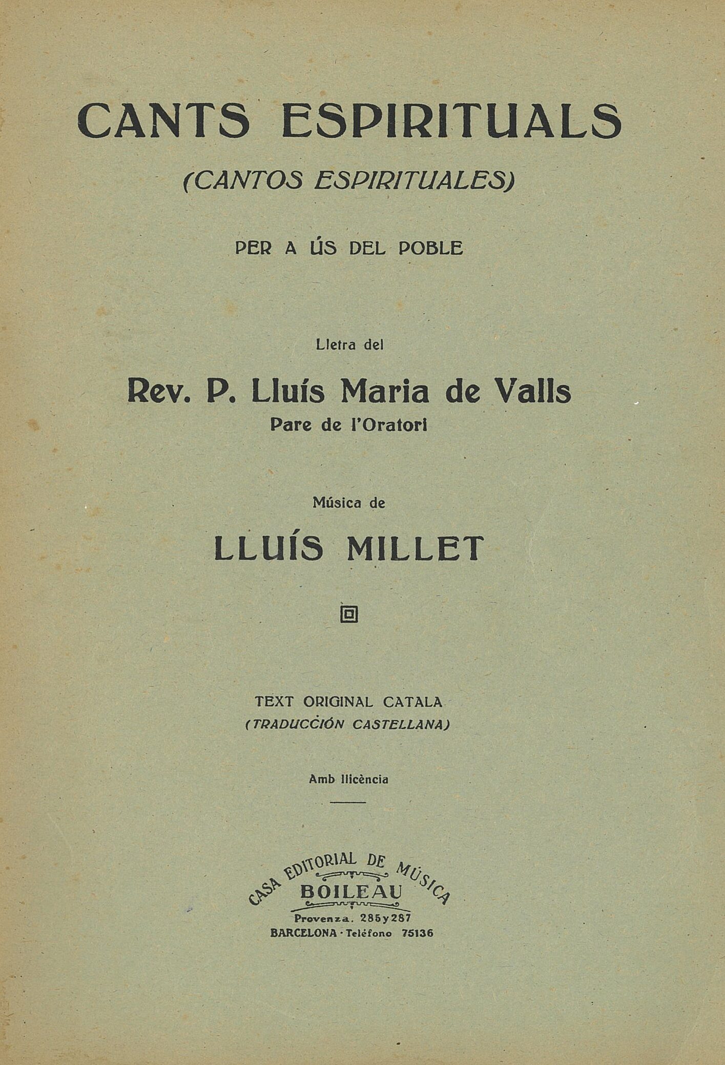 Portada de la primera sèrie de Cants espirituals per a ús del poble (1915), editat per la Casa Editorial de Música Boileau. Arxiu del Grup de Recerca Folklòrica de la Garrotxa.